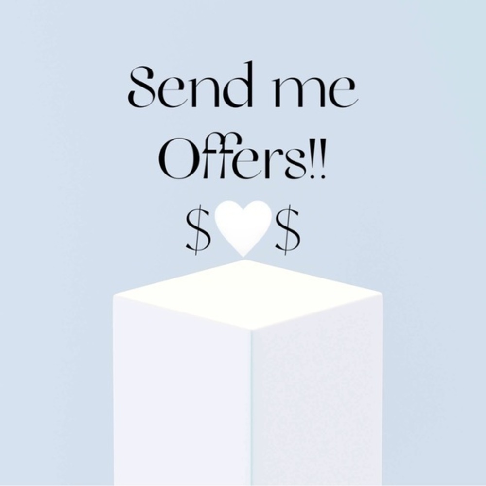 Reasonable offers are ALWAYS considered.